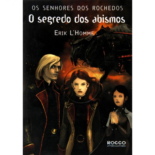O Segredo dos Abismos - Os Senhores dos Rochedos